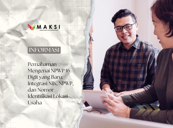 Pemahaman Mengenai NPWP 16 Digit yang Baru: Integrasi NIK, NPWP, dan ... Integrasi NIK sebagai NPWP Resmi Dimulai